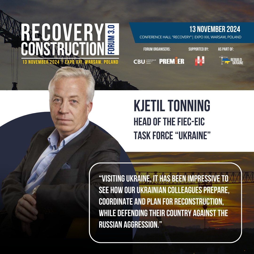 👤Kjetil Tonning, Head of the FIEC-EIC Task Force “Ukraine”, Honorary President at FIEC EU, will moderate the Recovery Construction Forum 3.0, which will take place on November 13, 2024 in Warsaw, Poland.