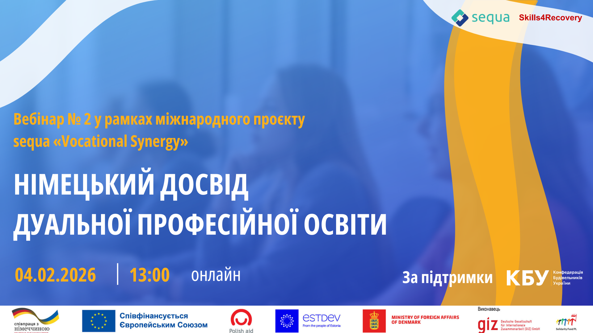 📍 04 лютого 2026 року о 13:00 в рамках міжнародного проєкту sequa «Vocational Synergy» відбудеться вебінар на тему «Німецький досвід професійного навчання на підприємствах», під час якого буде розглянуто зокрема елементи дуальної освіти та запропоновано рішення для українського бізнесу.