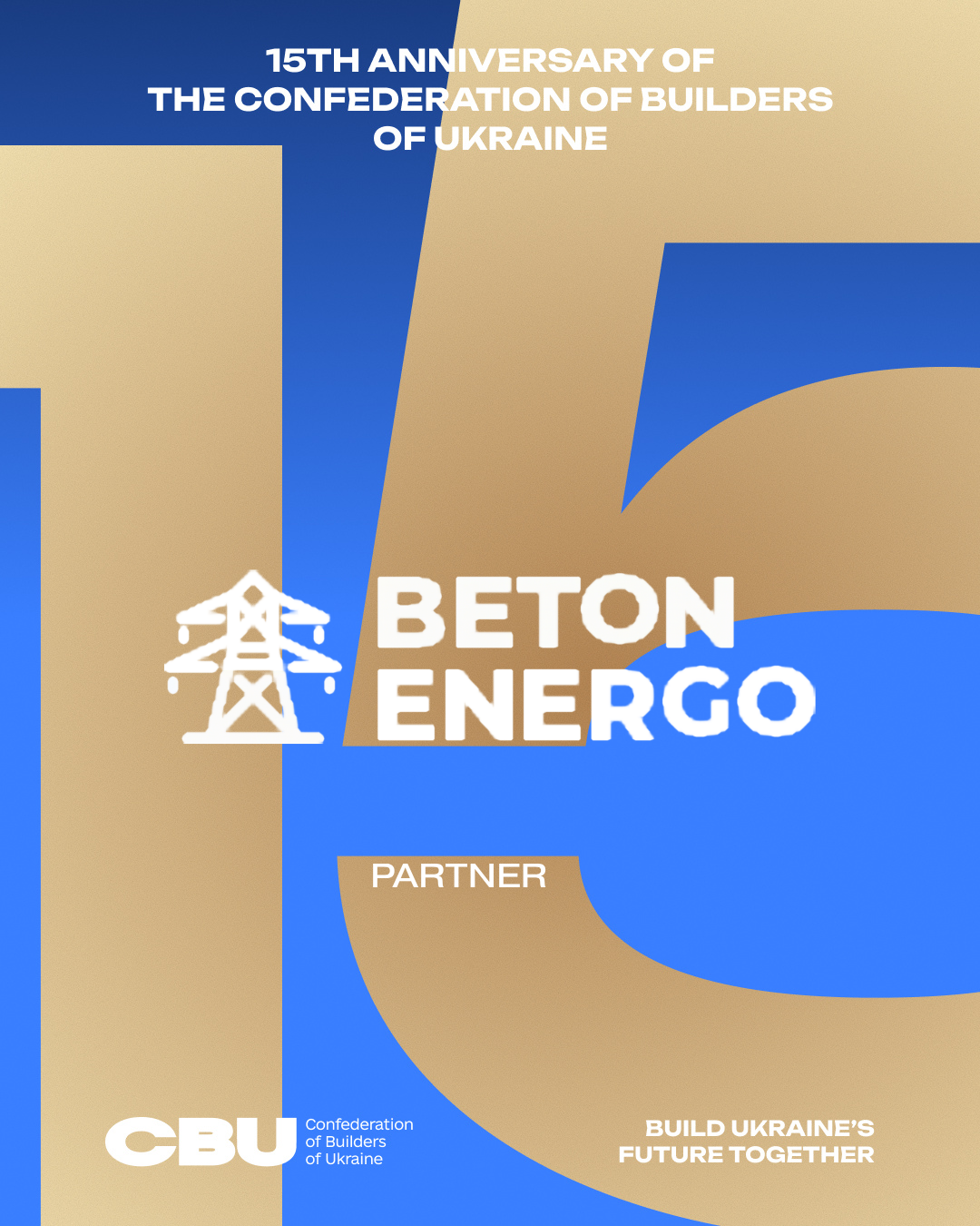 💡 BetonEnergo is among the partners of the anniversary reception marking the 15th anniversary of the CBU and Builder's Day!