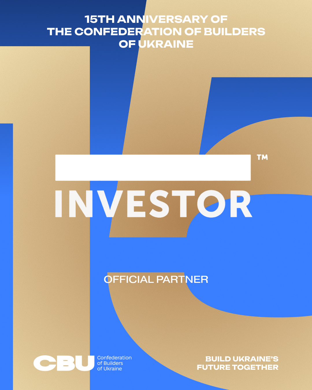 🏡 Construction Company "Investor" is an official partner of the official anniversary reception dedicated to the 15th anniversary of the CBU (Confederation of Builders of Ukraine) and Builder's Day!