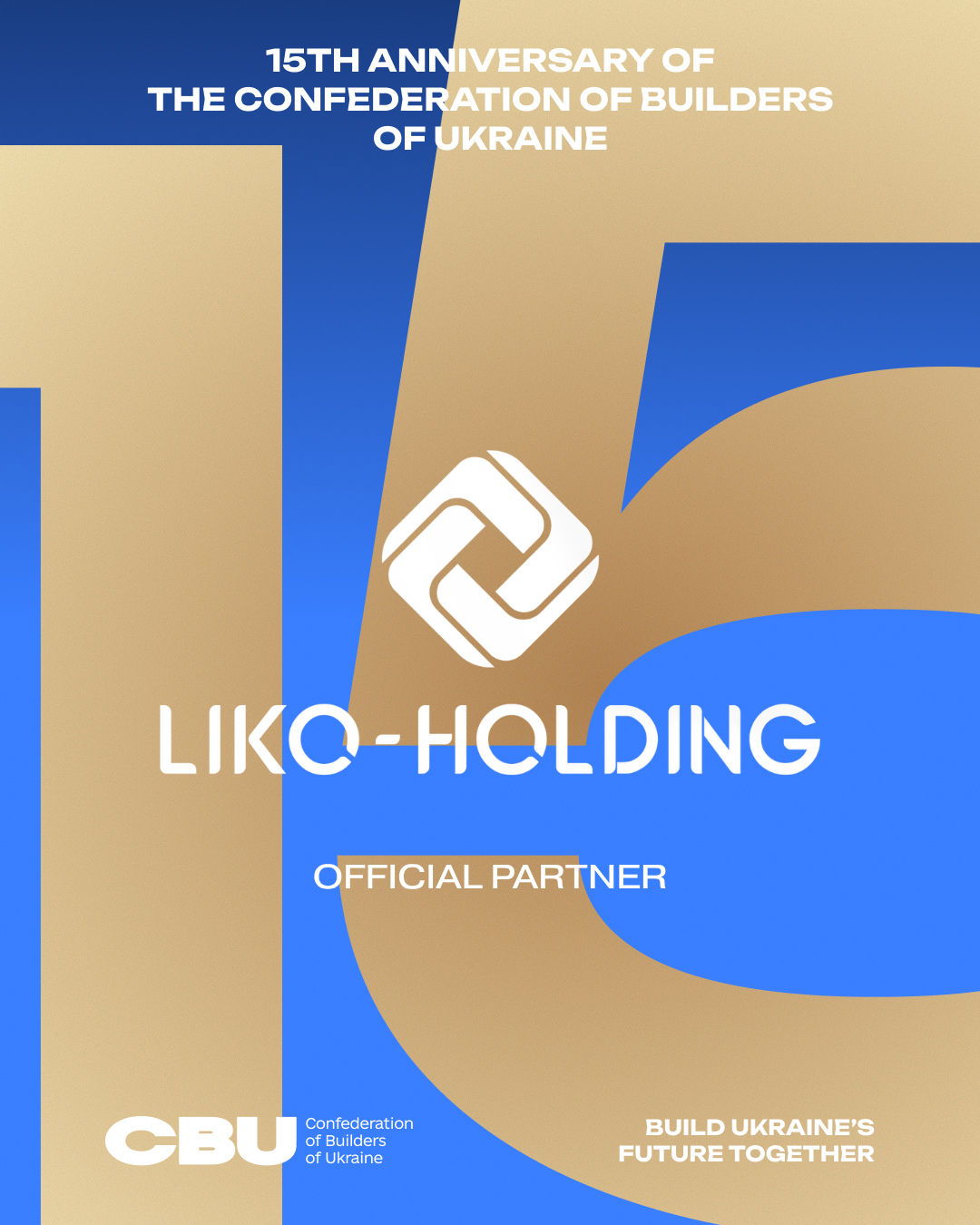 🌆 Liko-Holding supports the anniversary reception marking the 15th anniversary of the CBU and Builder's Day as an official partner!