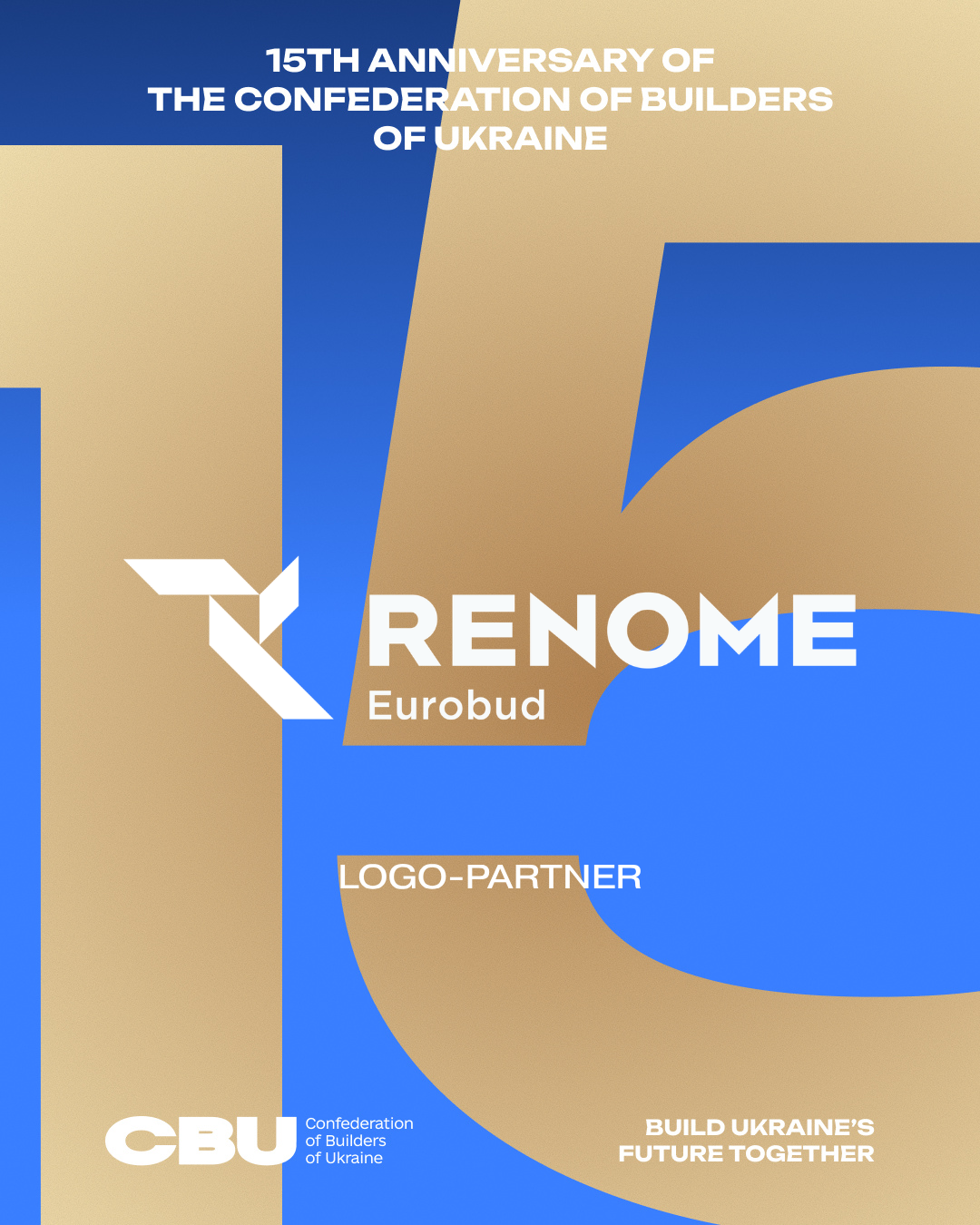 🏗️ RENOME-EVROBUD is the logo partner of the Official Anniversary Reception marking the 15th anniversary of the CBU and Builder's Day!