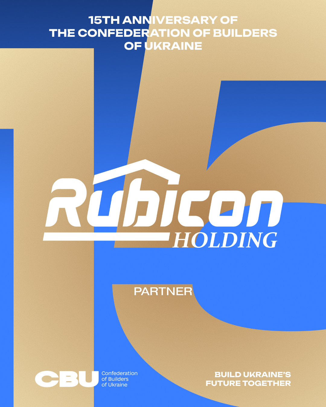 🏗️ RUBICON-CONSTRUCTION is among the partners of the anniversary reception celebrating the 15th anniversary of the CBU and Builders' Day!