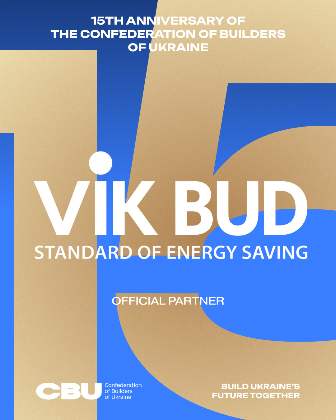 🟢 VIK BUD Trade LLC is among the official partners of the jubilee reception dedicated to the 15th anniversary of the CBU and Builder's Day!
