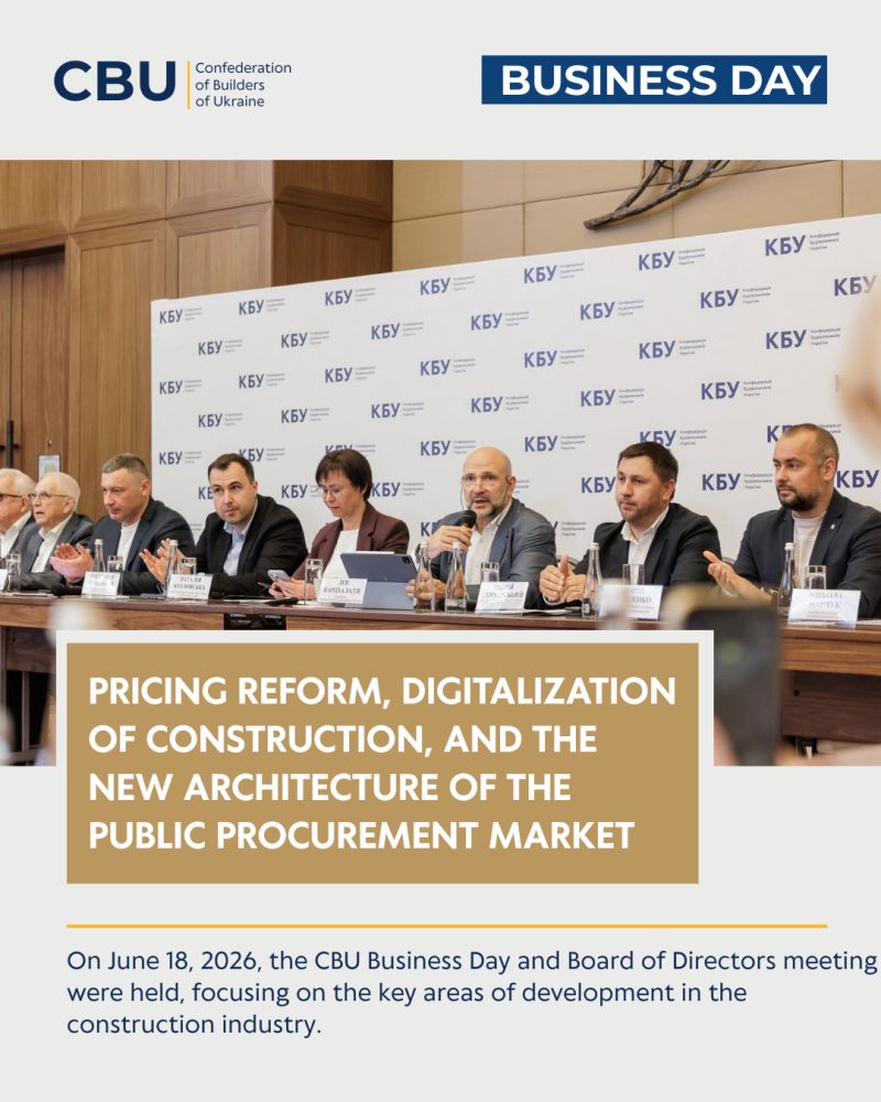 🏗 CBU Business Day: pricing reform, digitalization of construction, and the new architecture of the public procurement market